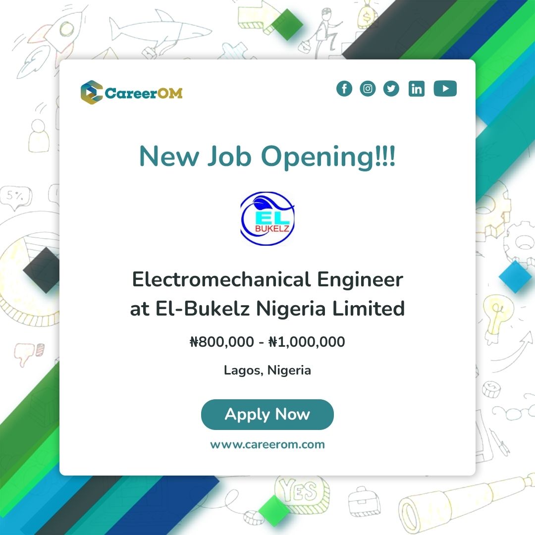 Electromechanical Engineer at El-Bukelz Nigeria Limited