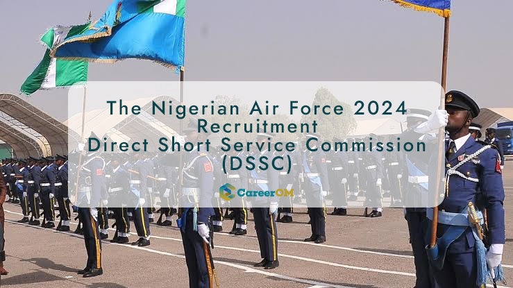 The Nigerian Air Force 2024 Recruitment - Direct Short Service Commission (DSSC)